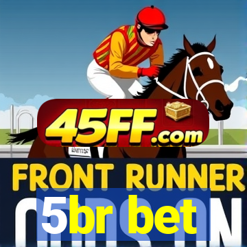 5br bet